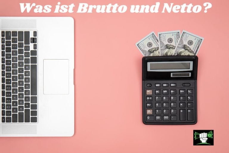 Was Ist Brutto Und Netto Die Unterschiede Einfach Erklärt 4875